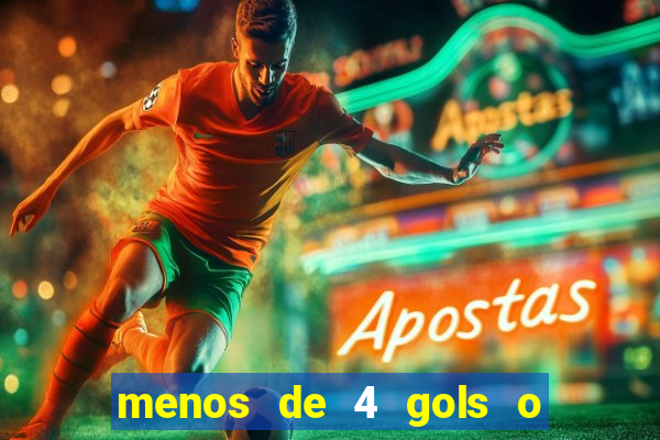 menos de 4 gols o que significa